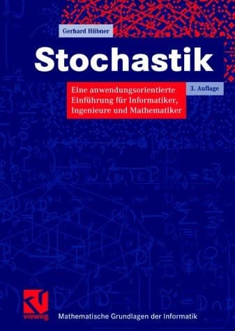 Stochastik. Eine anwendungsorientierte Einführung für Informatiker, Ingenieure und Mathematiker.