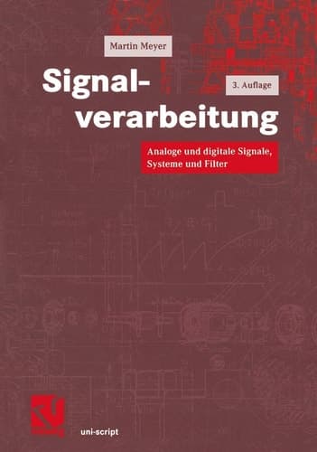 Signalverarbeitung analoge und digitale Signale, Systeme und Filter ; mit 26 Tabellen