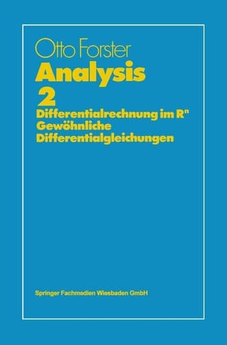 Analysis 2 Differentialrechnung im Rn, Gewöhnliche Differentialgleichungen