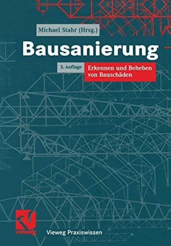 Bausanierung Erkennen und Beheben von Bauschäden