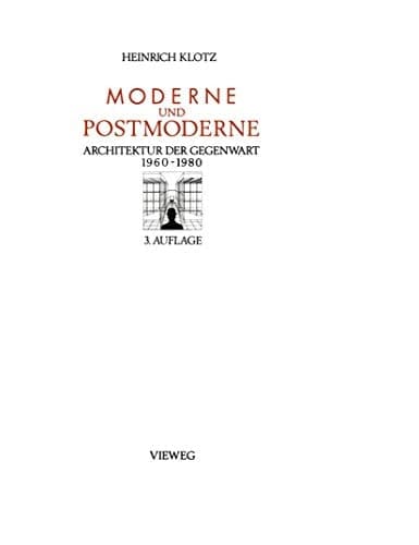 Moderne und Postmoderne Architektur der Gegenwart 1960 – 1980