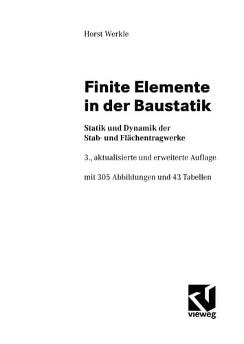 Finite Elemente in der Baustatik Statik und Dynamik der Stab- und Flächentragwerke
