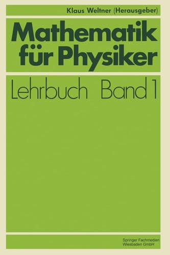 Mathematik für Physiker Basiswissen für das Grundstudium der Experimentalphysik