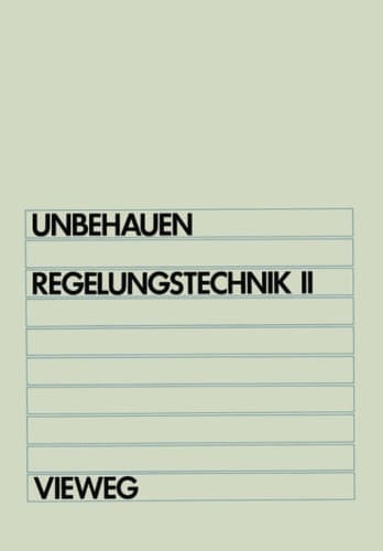 Regelungstechnik II Zustandsregelungen, digitale und nichtlineare Regelsysteme