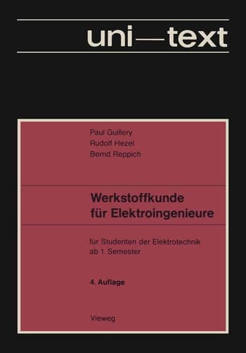 Werkstoffkunde für Elektroingenieure für Studenten der Elektrotechnik ab 1. Semester