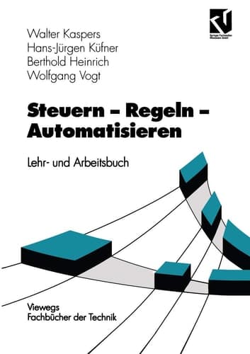 Steuern - Regeln - Automatisieren Lehr- und Arbeitsbuch