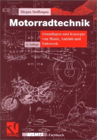 Motorradtechnik Grundlagen und Konzepte von Motor, Antrieb und Fahrwerk ; mit 21 Tabellen