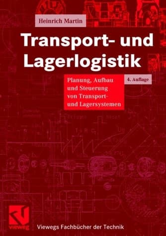 Transport- und Lagerlogistik Planung, Aufbau und Steuerung von Transport- und Lagersystemen