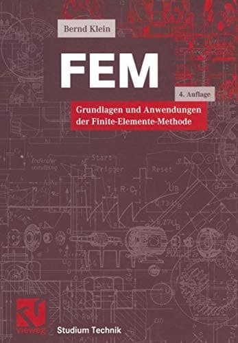 FEM Grundlagen und Anwendungen der Finite-Elemente-Methode