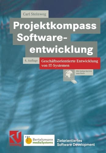 Projektkompass Softwareentwicklung Geschäftsorientierte Entwicklung von IT-Systemen