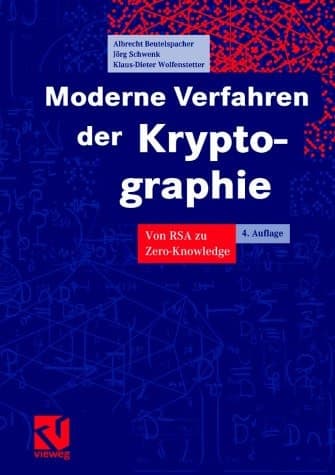 Moderne Verfahren der Kryptographie Von RSA zu Zero-Knowledge