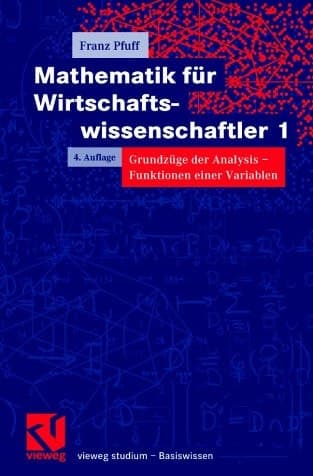 Mathematik für Wirtschaftswissenschaftler Grundzüge der Analysis - Funktionen einer Variablen