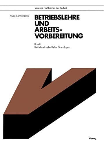 Betriebslehre und Arbeitsvorbereitung Betriebswirtschaftliche Grundlagen