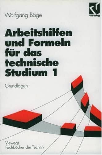 Arbeitshilfen und Formeln für das technische Studium Konstruktion