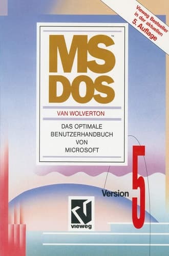 MS-DOS Version 5. Das optimale Benutzerhandbuch von Microsoft