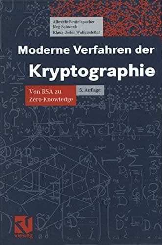 Moderne Verfahren der Kryptographie Von RSA zu Zero-Knowledge