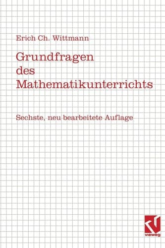 Grundfragen des Mathematikunterrichts