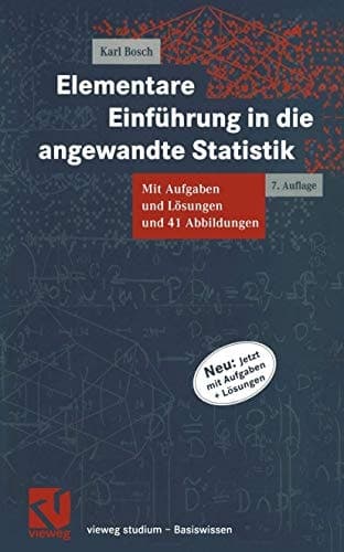 Elementare Einführung in die angewandte Statistik mit Aufgaben und Lösungen