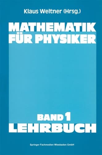 Mathematik für Physiker Basiswissen für das Grundstudium der Experimentalphysik