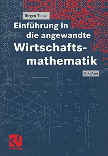 Einführung in die angewandte Wirtschaftsmathematik Mit 1300 Übungsaufgaben. Hauptbd.