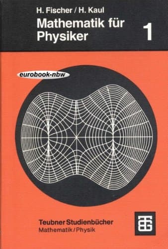 Mathematik für Physiker Basiswissen für das Grundstudium der Experimentalphysik
