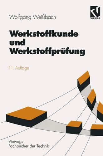 Werkstoffkunde und Werkstoffprüfung unter mitarbeit von Uwe Bleyer