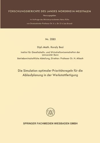 Die Simulation optimaler Prioritätsregeln für die Ablaufplanung in der Werkstattfertigung