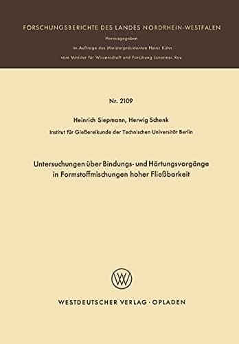 Untersuchungen über Bindungs- und Härtungsvorgänge in Formstoffmischungen hoher Fließbarkeit
