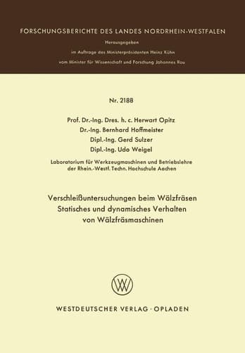 Verschleißuntersuchungen beim Wälzfräsen Statisches und dynamisches Verhalten von Wälzfräsmaschinen