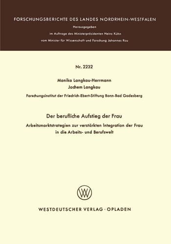 Der berufliche Aufstieg der Frau Arbeitsmarktstrategien zur verstärkten Integration der Frau in die Arbeits- und Berufswelt