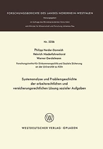 Systemanalyse und Problemgeschichte der arbeitsrechtlichen und versicherungsrechtlichen Lösung sozialer Aufgaben