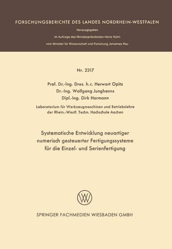 Systematische Entwicklung neuartiger numerisch gesteuerter Fertigungssysteme für die Einzel- und Serienfertigung