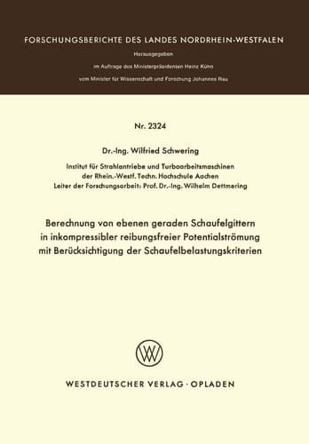 Berechnung von ebenen geraden Schaufelgittern in inkompressibler reibungsfreier Potentialströmung mit Berücksichtigung der Schaufelbelastungskriterien