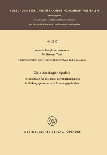 Ziele der Regionalpolitik Perspektiven für die Ziele der Regionalpolitik in Ballungsgebieten und Streuungsgebieten