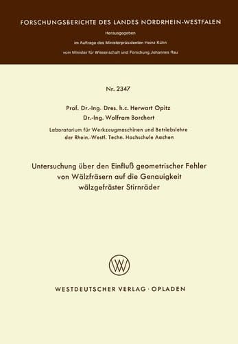 Untersuchung über den Einfluß geometrischer Fehler von Wälzfräsern auf die Genauigkeit wälzgefräster Stirnräder