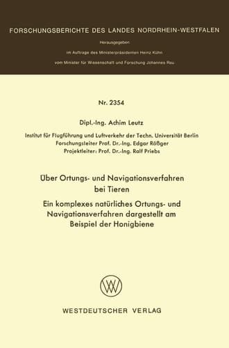 Über Ortungs- und Navigationsverfahren bei Tieren Ein komplexes natürliches Ortungs- und Navigationsverfahren dargestellt am Beispiel der Honigbiene