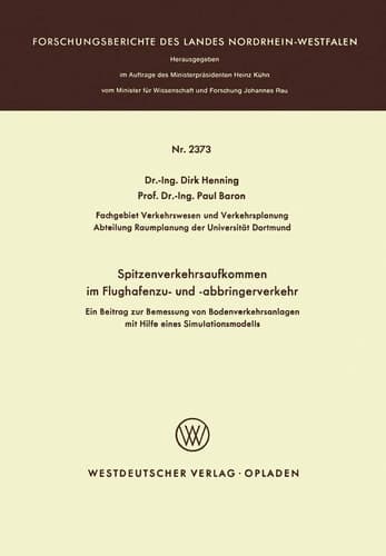 Spitzenverkehrsaufkommen im Flughafenzu- und -abbringerverkehr Ein Beitrag zur Bemessung von Bodenverkehrsanlagen mit Hilfe eines Simulationsmodells