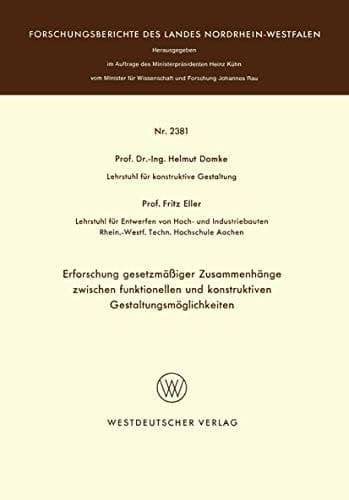 Erforschung gesetzmäßiger Zusammenhänge zwischen funktionellen und konstruktiven Gestaltungsmöglichkeiten