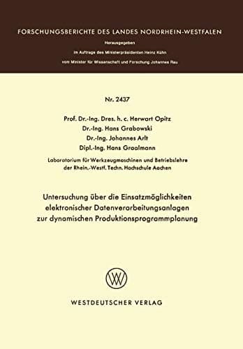 Untersuchung über die Einsatzmöglichkeiten elektronischer Datenverarbeitungsanlagen zur dynamischen Produktionsprogrammplanung