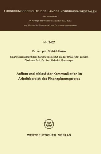 Aufbau und Ablauf der Kommunikation im Arbeitsbereich des Finanzplanungsrates (Forschungsberichte des Landes Nordrhein-Westfalen) (German Edition)