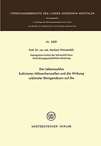 Der Lebenszyklus kultivierter Hühnerherzzellen und die Wirkung subletaler Röntgendosen auf ihn