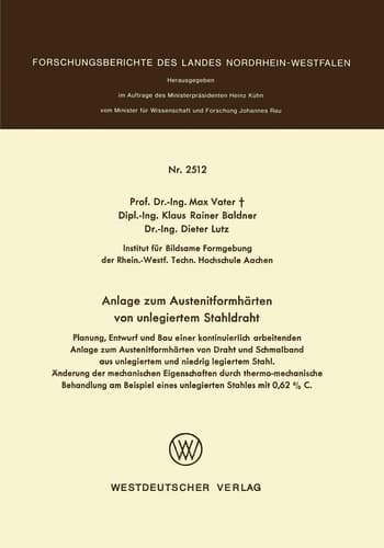 Anlage zum Austenitformhärten von unlegiertem Stahldraht Planung, Entwurf und Bau einer kontinuierlich arbeitenden Anlage zum Austenitformhärten von Draht und Schmalband aus unlegiertern und niedrig legiertem Stahl. Änderung der mechanischen Eigenschaften durch thermo-mechanische Behandlung am Beispiel eines unlegierten Stahles mit 0, 62 % C.