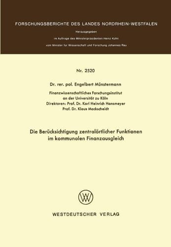Die Berücksichtigung zentralörtlicher Funktionen im kommunalen Finanzausgleich (Forschungsberichte des Landes Nordrhein-Westfalen, 2520) (German Edition)