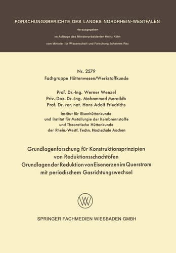 Grundlagenforschung für Konstruktionsprinzipien von Reduktionsschachtöfen Grundlagen der Reduktion von Eisenerzen im Querstrom mit periodischem Gasrichtungswechsel