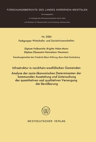 Infrastruktur in nordrhein-westfälischen Gemeinden Analyse der sozio-ökonomischen Determinanten der kommunalen Ausstattung und Untersuchung der quantitativen und qualitativen Versorgung der Bevölkerung