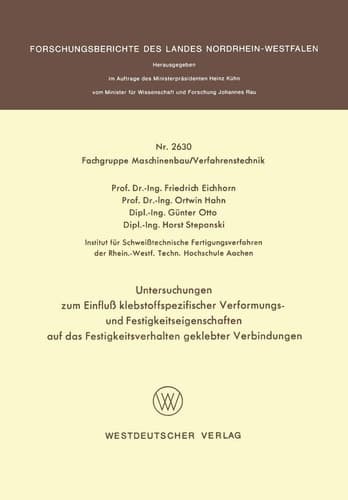 Untersuchungen zum Einfluß klebstoffspezifischer Verformungs- und Festigkeitseigenschaften auf das Festigkeitsverhalten geklebter Verbindungen