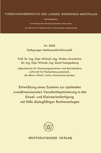 Entwicklung eines Systems zur optimalen zweidimensionalen Verschnittoptimierung in der Einzel- und Kleinserienanfertigung mit Hilfe dialogfähiger ... Nordrhein-Westfalen, 2663) (German Edition)