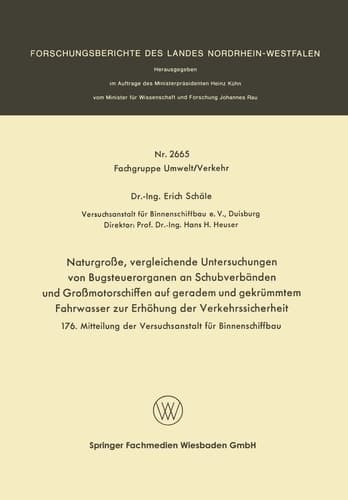 Naturgrosse, vergleichende Untersuchungen von Bugsteuerorganen an Schubverbänden und Grossmotorschiffen auf geradem und gekrümmtem Fahrwasser zur Erhöhung der Verkehrssicherheit