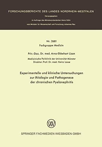 Experimentelle und klinische Untersuchungen zur Ätiologie und Pathogenese der chronischen Pyelonephritis