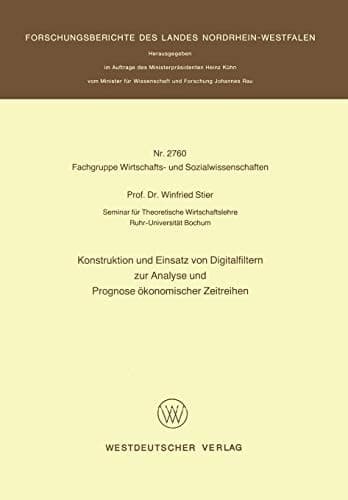 Konstruktion und Einsatz von Digitalfiltern zur Analyse und Prognose ökonomischer Zeitreihen
